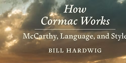 How Cormac Works: McCarthy's Knoxville