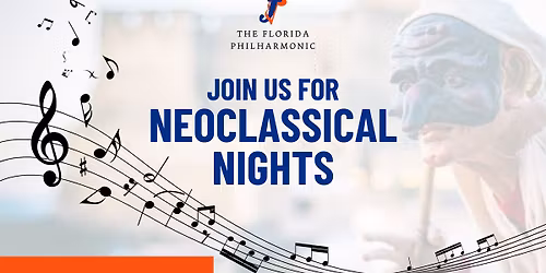 The Florida Philharmonic: Neoclassical Nights