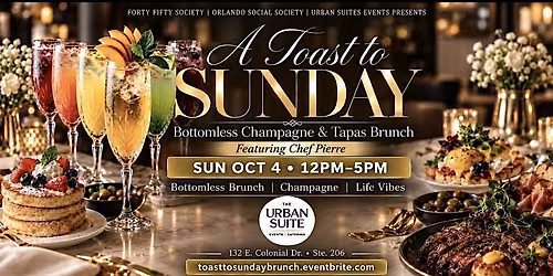 A Toast to Sunday - Bottomless Champagne Brunch