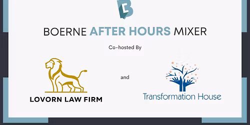 Boerne After Hours Mixer co-hosted by Lovorn Law Firm and Transformation House