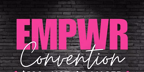 EMPWR Convention