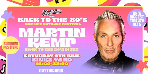 Back to the 80's Summer Tribute Festival with MARTIN KEMP [TICKETS ON SALE NOW!]