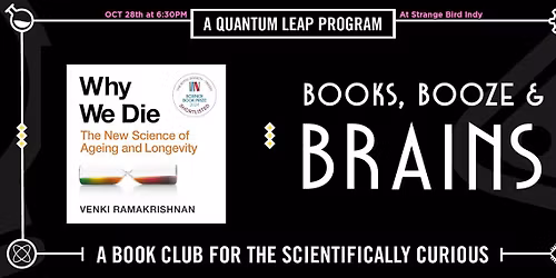 Books, Booze, and Brains: Why We Die