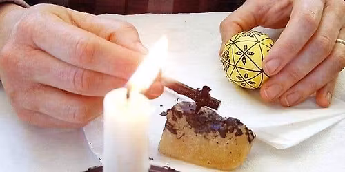 Ukrainian Easter Egg (Pysanka) Woekshop
