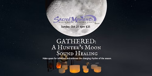 Gathered: A Hunter's Full Moon Sound Healing