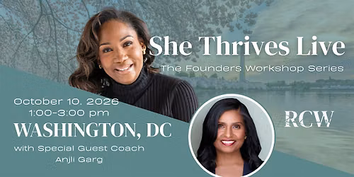 She Thrives Live: The Founders Workshop Series \u2014 Washington, DC