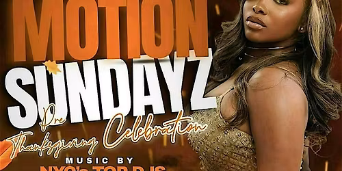 Nov 23rd  Motion Sundayz