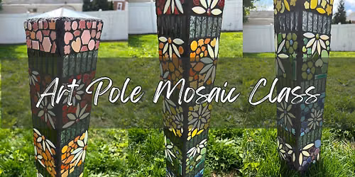 Art Pole Mosaic Class