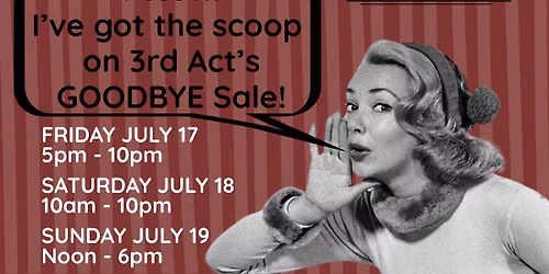 3rd Act Theatre Company's GOODBYE Sale