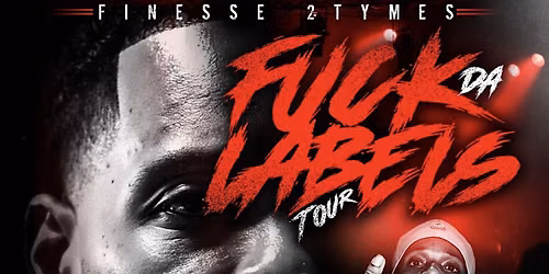 Fuck da labels tour Friday Aug 28 club m Finesse2tymes