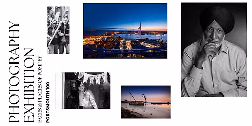 Faces & Places of Pompey Photographic Exhibition - Portsmouth 100