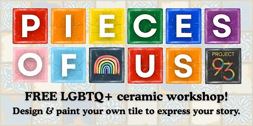 Pieces of Us: FREE LGBTQ+ Community Tile Workshops