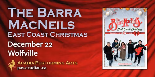 The Barra MacNeils' "East Coast Christmas" in Wolfville