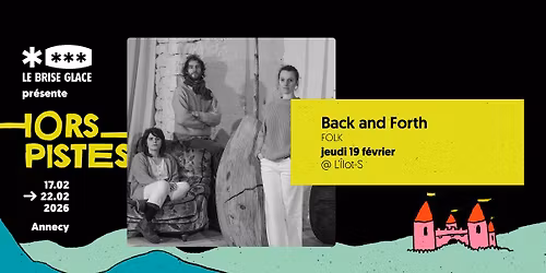 Back and Forth \u00e0 l'\u00celot-S \u2022 Festival Hors Pistes