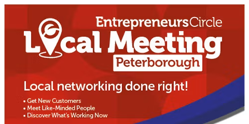 Entrepreneurs Circle - Business Networking Meeting - Peterborough