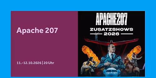 Apache 207 - Zusatzshows | Barclays Arena Hamburg