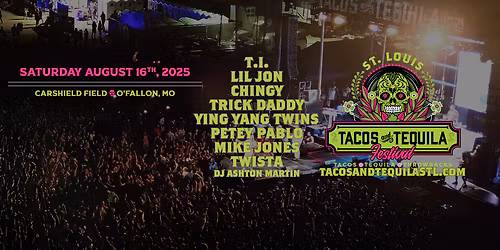 Tacos and Tequila Festival St. Louis at CarShield Field