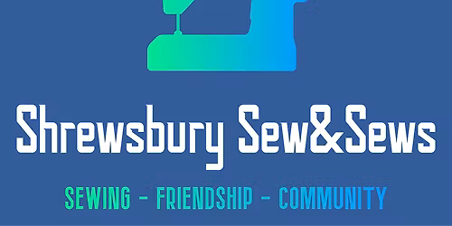 Shrewsbury Sew & Sews  - November 2025