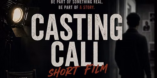 Casting Call for short film