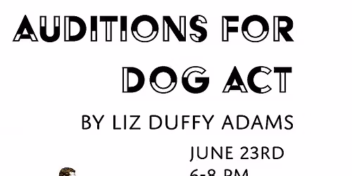Auditions for \u201cDog Act\u201d