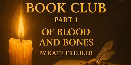 Moon Bees Book Club \u2013 Of Blood & Bones: Part 1
