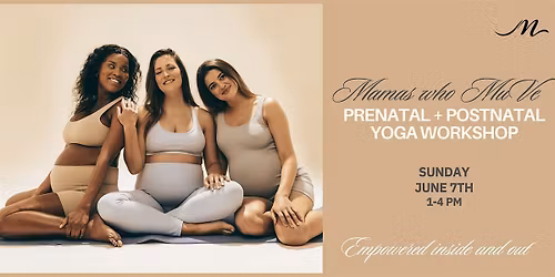 Mamas who MuVe: A Prenatal + Postnatal Yoga Workshop