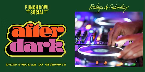 Rancho Cucamonga, CA - After Dark @ Punch Bowl Social