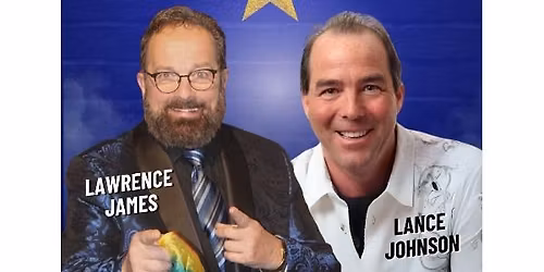 Magic and Laughs featuring Lawrence James and Lance Johnson