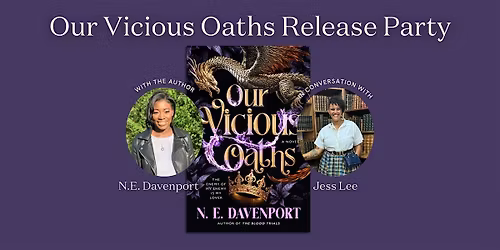 Our Vicious Oaths Release Party with N.E. Davenport