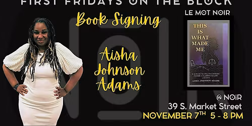First Friday on The Block: Book signing with Aisha Johnson Adams