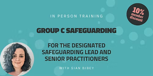 Group C Safeguarding for the Designated Person & Senior Practitioners