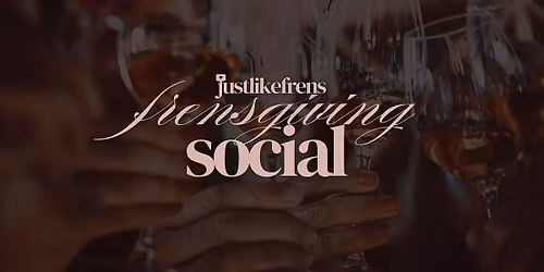 Frensgiving Social by Just Like Frens & ROOST Baltimore