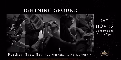 LIGHTNING GROUND - LIVE AT BUTCHERS BREW BAR!