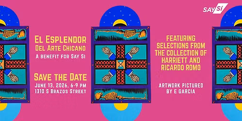 El Esplendor del Arte Chicano: A Benefit for SAY S\u00ed - Art Sale