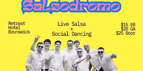 Salsodromo: Live band + Social Dancing at The Retreat Hotel Brunswick