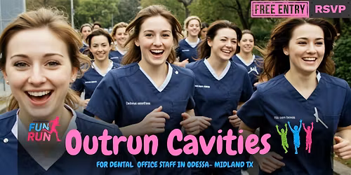 Outrun Cavities Fun Run (For Dental Clinic Staff Of permian basin Tx)