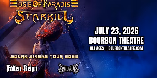 Edge of Paradise w\/ Starkill, Fallen Reign and Epimelides at Bourbon Theatre