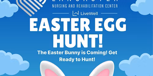 Lancaster Nursing and Rehabilitation Annual Easter Egg Hunt