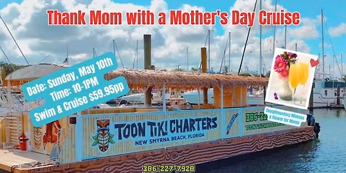 \ud83c\udf38\ud83d\udee5\ufe0f Mother\u2019s Day Cruise on the Toon Tiki! \ud83d\udee5\ufe0f\ud83c\udf38
