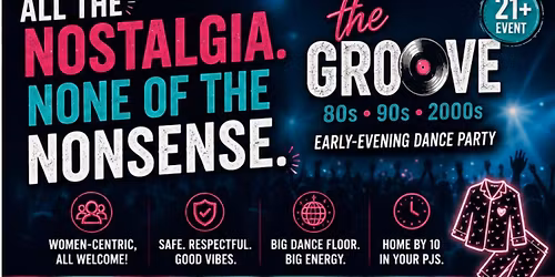 THE GROOVE - Dance party (with a reasonable bedtime) \ud83d\udc83