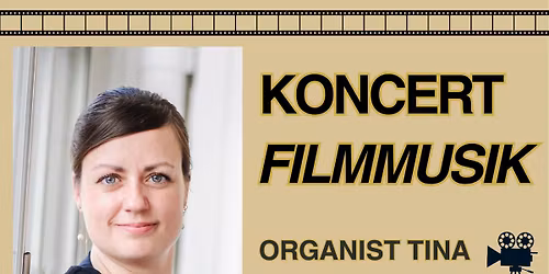 Orgelkoncert: Filmmusik ved Organist Tina Christiansen