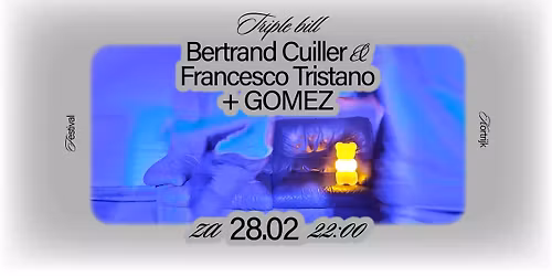 Triple bill | Bertrand Cuiller & Francesco Tristano + GOMEZ