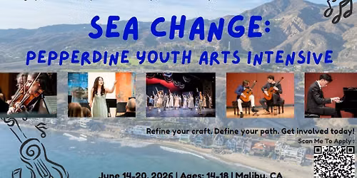Sea Change: Pepperdine Youth Arts Intensive