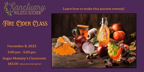 Fire Cider Class - Make this Ancient Remedy!