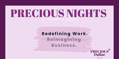 PRECIOUS Nights: Redefining Work. Reimagining Business.