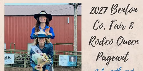 2027 Benton Co. Fair & Rodeo Queen Pageant