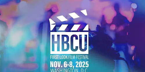 HBCU First LOOK Film Festival 2025