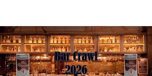 Milwaukee Less Than A Mile Bar Crawl 2026