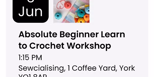 Absolute Beginner Learn to Crochet Workshop
