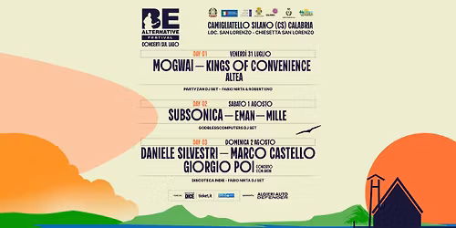 Be Alternative Festival \u2022 Concerti sul Lago \u2022 31 luglio - 1 e 2 Agosto \u2022 Camigliatello Silano (CS)